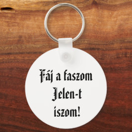 Chaveiro Fáj a faszom Jelen-t iszom kulcstartó