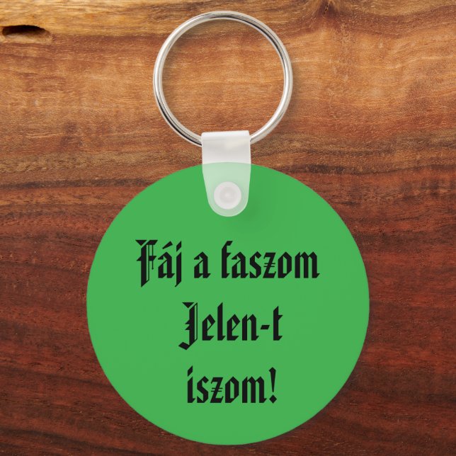 Chaveiro Fáj a faszom Jelen-t iszom kulcstartó (Frente)