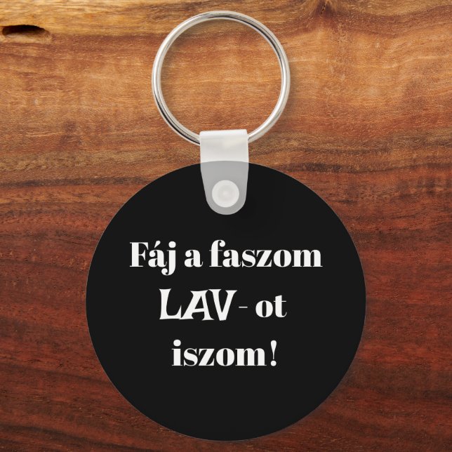 Chaveiro Fáj a faszom LAV-ot iszom! (Frente)