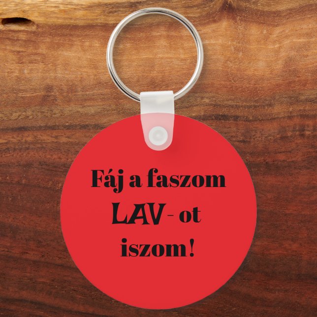 Chaveiro Fáj a faszom LAV-ot iszom! (Frente)
