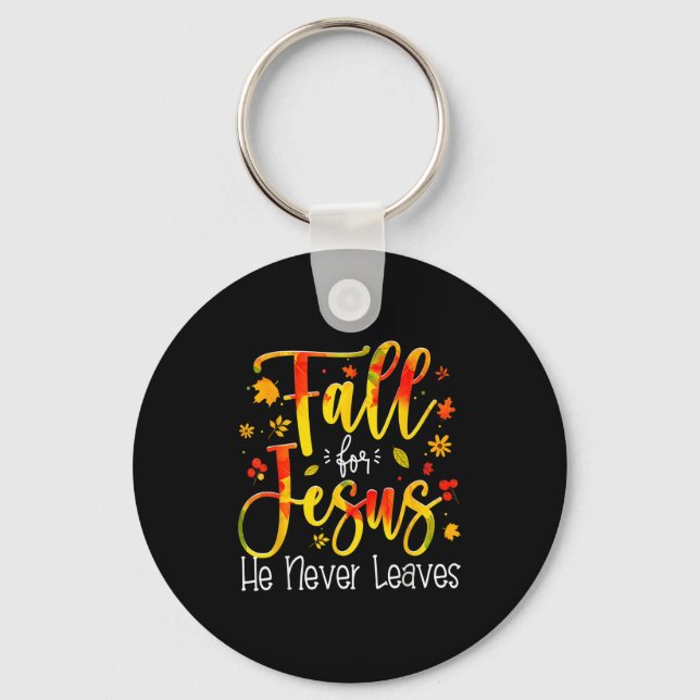 Chaveiro Fall For Jesus He Never Leaves Leaves Autumn Chris (Frente)