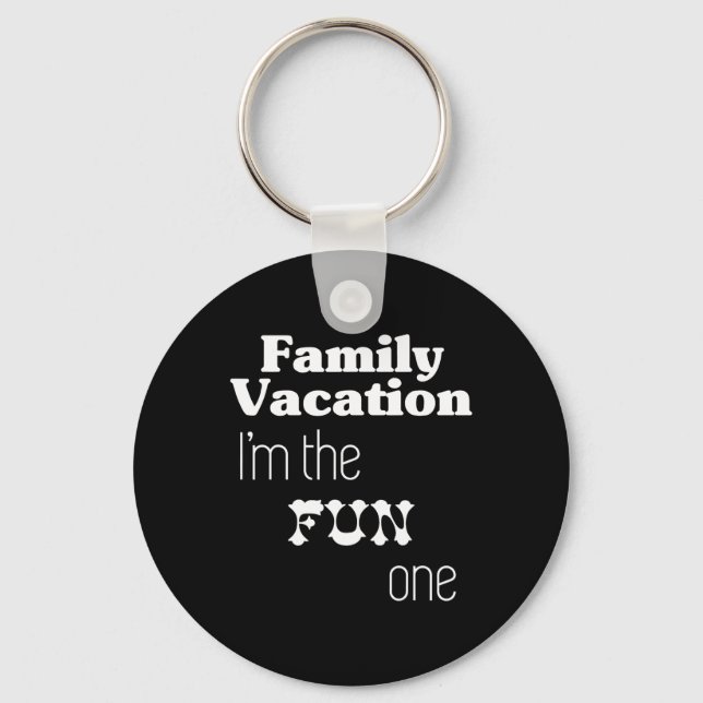 Chaveiro Family Vacation I'm The Fun One  (Frente)