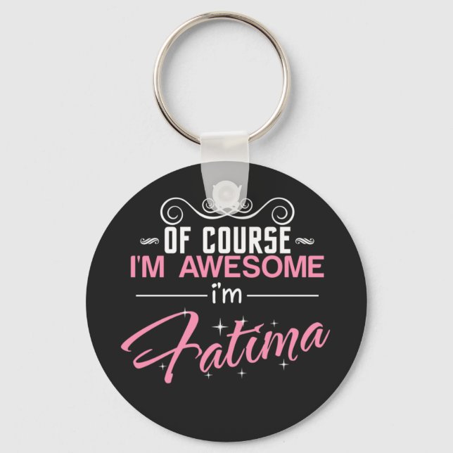 Chaveiro Fatima Of Course I'm Awesome I'm Fatima name (Frente)