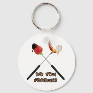 Chaveiro Faz você Fondue?
