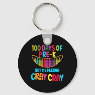 Chaveiro Feliz 100 Dias De Pré-k Me Fez Sentir Cray Cray T