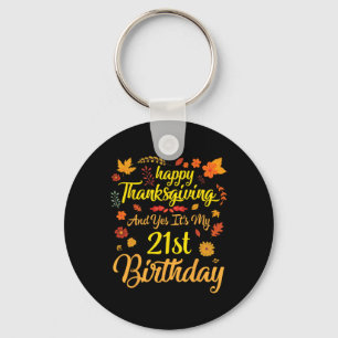 Chaveiro Feliz Dia de Ação de Graças E Sim É Meu 21º Aniver