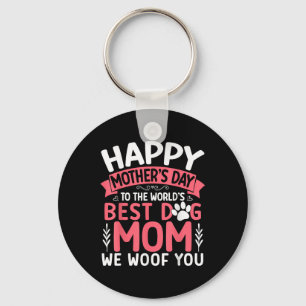 Chaveiro Feliz dia de as mães Para O Melhor Cachorro Que A 