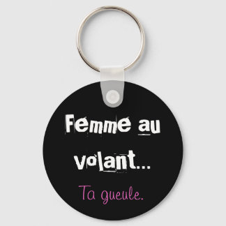 Chaveiro Femme au volant, Ta gueule.