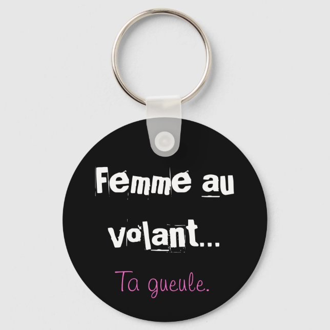 Chaveiro Femme au volant, Ta gueule. (Frente)