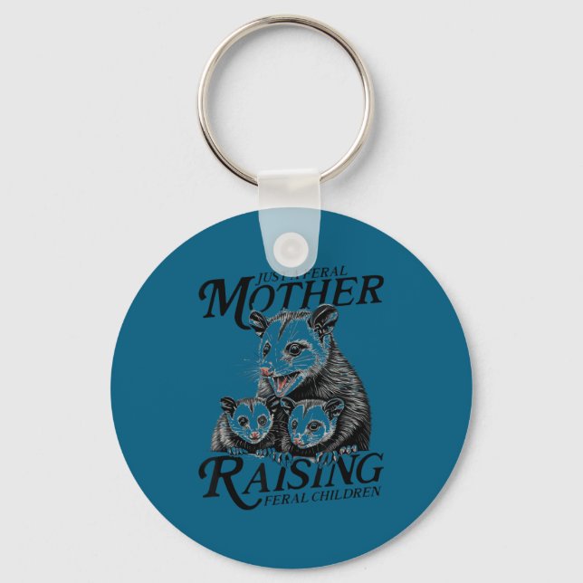 Chaveiro Feral Mom Ossum Funny Animal Quote Mother’s Day  (Frente)