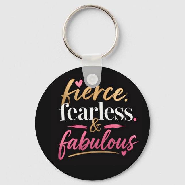 Chaveiro Feroz, Destemida e Fabulosa  (Frente)