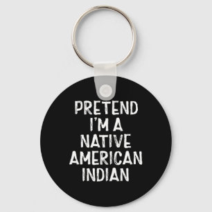 Chaveiro Fingir que sou um índio nativo americano.