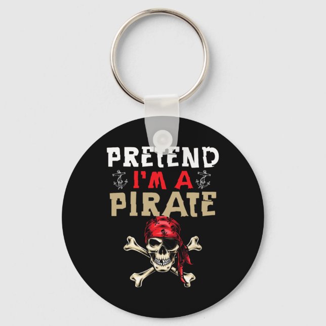 Chaveiro Fingir que sou um pirata - Engraçado Presente no D (Frente)