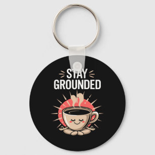 Chaveiro Fique aterrado Café engraçado Meditação Trocadilho