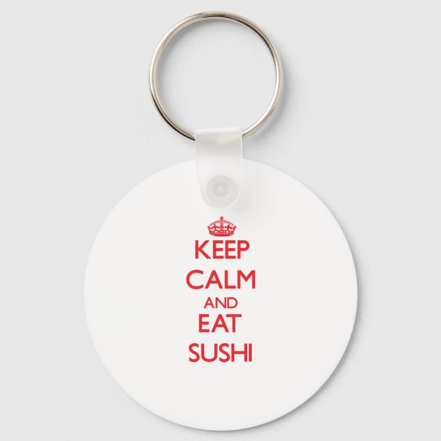 Chaveiro Fique calmo e coma Sushi (Frente)