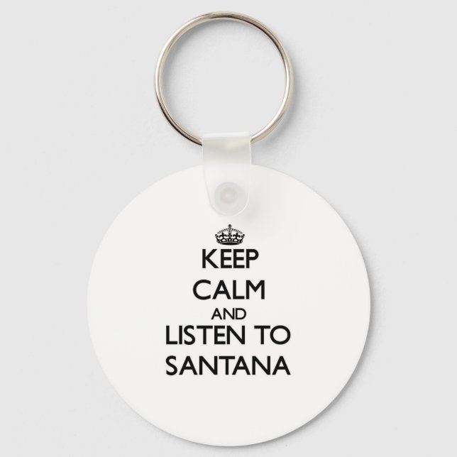 Chaveiro Fique calmo e ouça Santana (Frente)