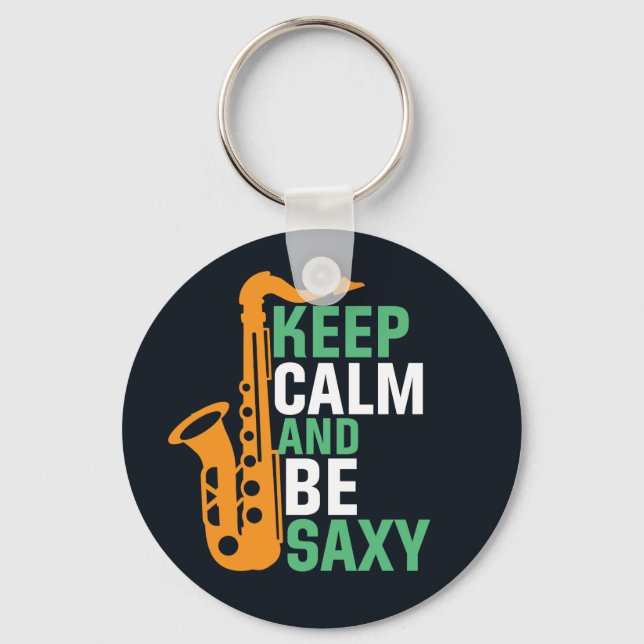 Chaveiro Fique calmo e seja Saxy Funny Saxofone Player Jazz (Frente)
