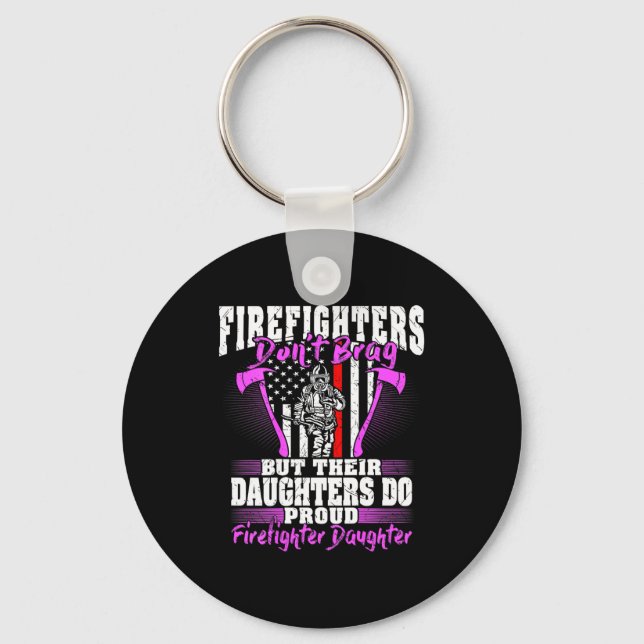 Chaveiro Firefighters Don't Brag - Proud Firefighter Daught (Frente)