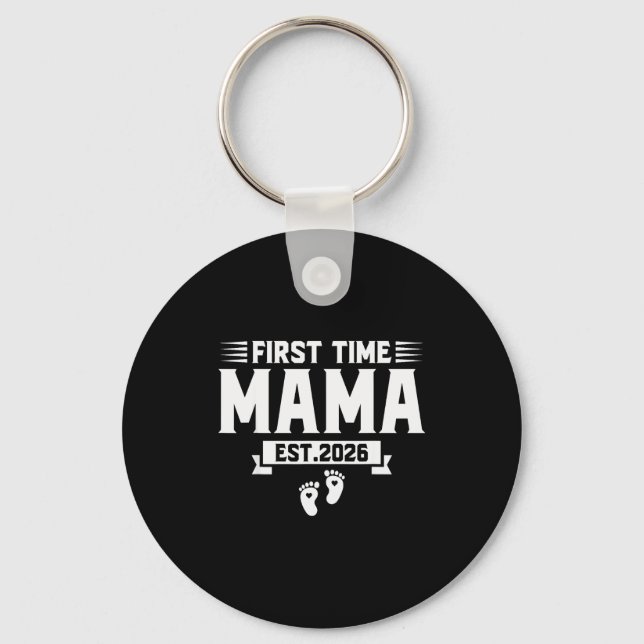 Chaveiro First Time Mama 2026 Mama Family Promoted To Mama  (Frente)