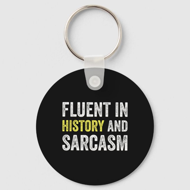 Chaveiro Fluent In History And Sarcasm Funny Teacher School (Frente)