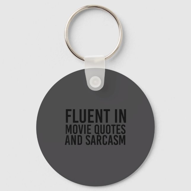 Chaveiro Fluent Movie Quotes And Sarcasm Shirt Funny Film  (Frente)