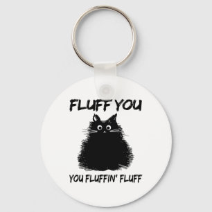 Chaveiro Fluff You You Fluffin Fluff Shirt Engraçado Gatinh