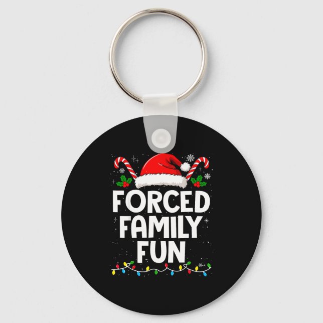 Chaveiro Forced Family Fun Sarcastic Christmas Funny Men Wo (Frente)