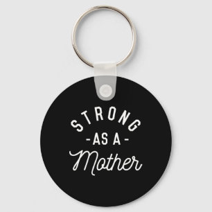 Chaveiro Forte Como Mãe - Presente De Dia de as mães -