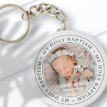 Chaveiro Foto Personalizada Moderna do Simples Batismo Foto<br><div class="desc">Este design simples e clássico é composto por tipografia serif e adiciona uma foto personalizada. "Meu Santo Batismo" circula a foto do seu bebê,  filho,  etc</div>