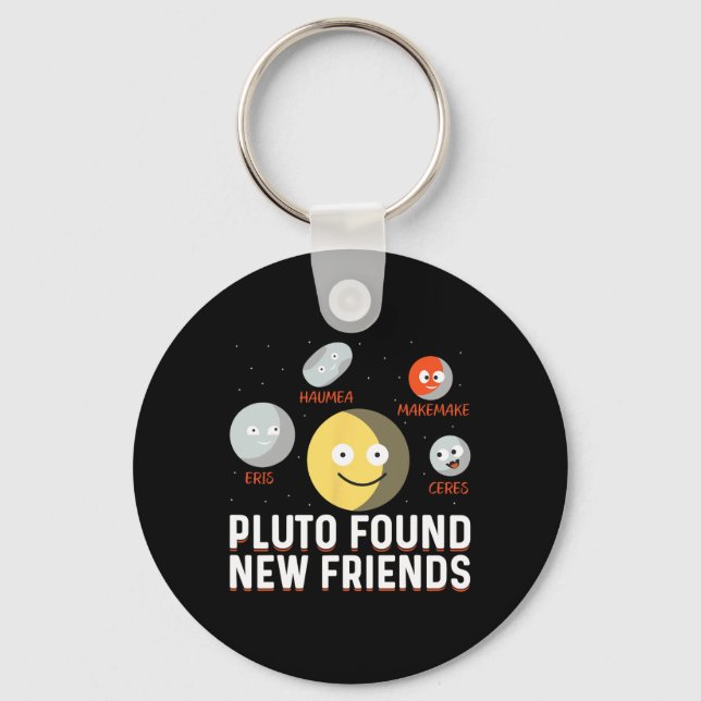 Chaveiro Found New Friends Dwarf Planets Astronomy Kids  (Frente)