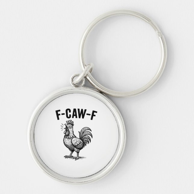 Chaveiro Frango Engraçado F-Caw-F Gráfico Sarcástico (Frente)