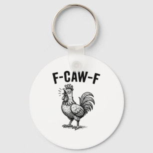 Chaveiro Frango Engraçado Gráfico Sarcástico F-Caw-F