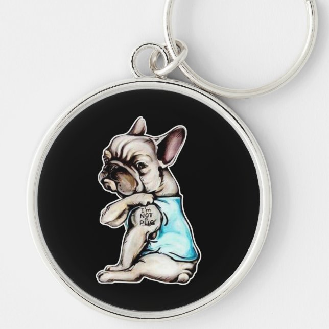 Chaveiro French Bulldog | I'm Not A Pugs Gift (Frente)