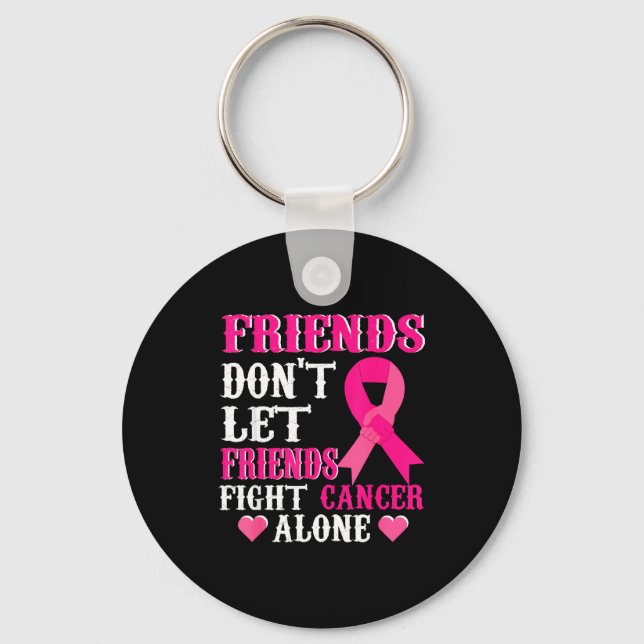 Chaveiro Friends Don't Fight Alone Breast Cancer Awareness  (Frente)