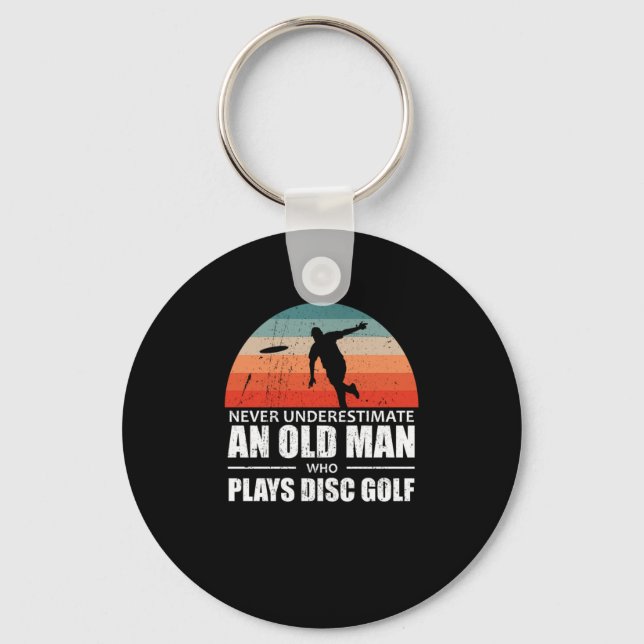 Chaveiro Frisbee Nunca Subestime Um Golf De Disco De Homem  (Frente)