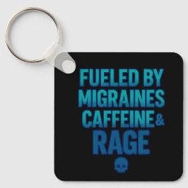 Chaveiro Fueled by Migraines, Caffeine & Rage – Blue Rage 
