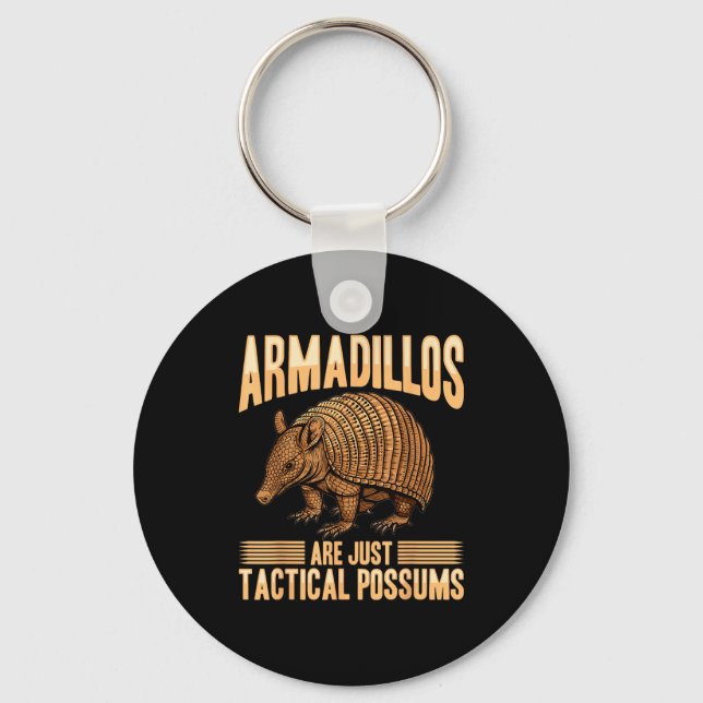 Chaveiro Funny Armadillo Animal Armadillos Are Just Tactica (Frente)
