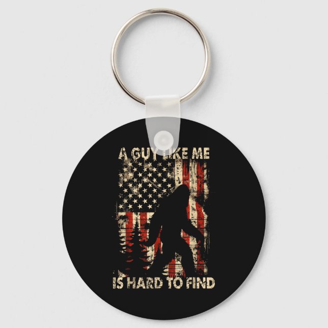 Chaveiro Funny Bigfoot A Guy Like Me Is Hard To Forest Find (Frente)