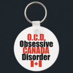 Chaveiro Funny Canadian<br><div class="desc">I have OCD,  obsessive Canada disorder. I love the country of Canada. Red and white flag.</div>