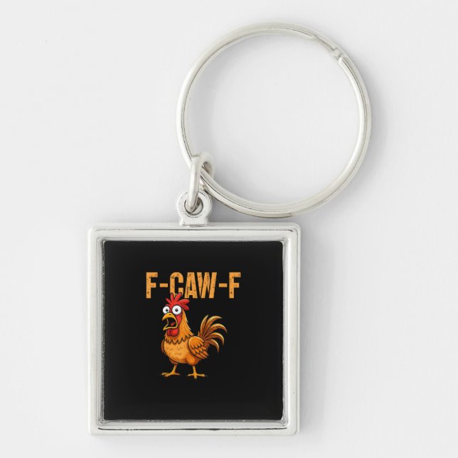 Chaveiro Funny Chicken Humor F-Caw-F Quote Rooster Meme Fun (Frente)