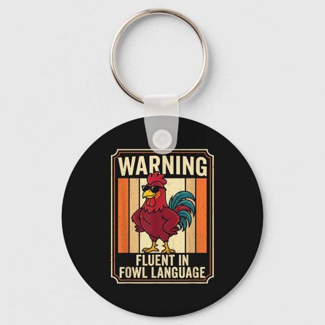 Chaveiro Funny Chicken Rooster Humor Warning Fluent In Fowl (Frente)