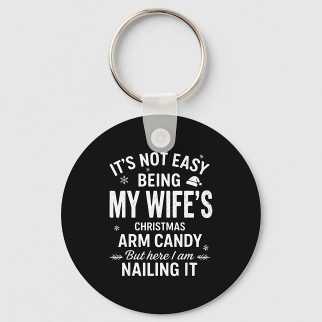 Chaveiro Funny Christmas It's Not Easy Being My Wife's Arm  (Frente)