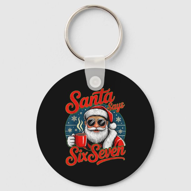 Chaveiro Funny Christmas Santa Says Six Seven 67 Coffee Mem (Frente)