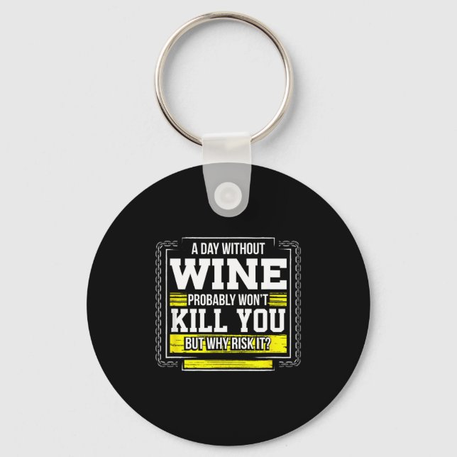 Chaveiro Funny Coffee Gift - Day Without Coffee Wine Kill Y (Frente)