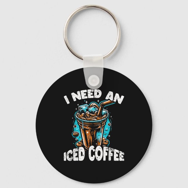 Chaveiro Funny Coffee Gift - I Need An Iced Coffee - Quotes (Frente)