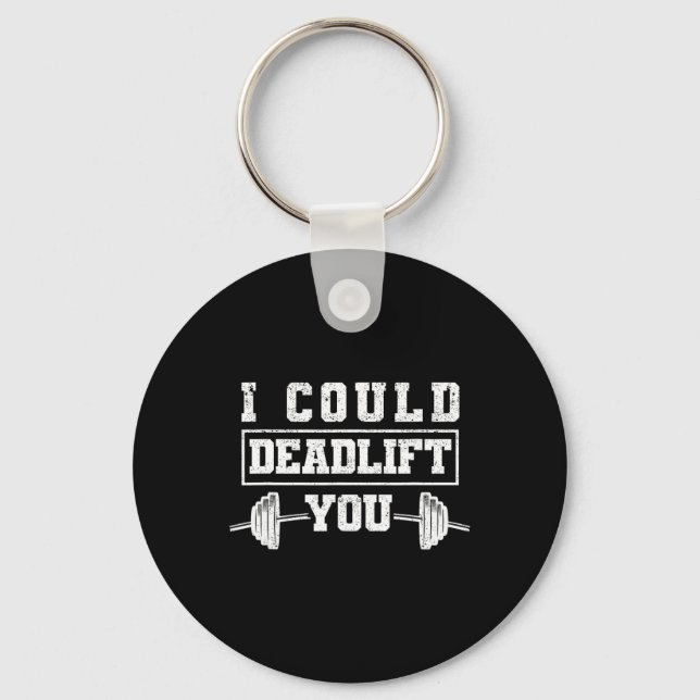 Chaveiro Funny Deadlifting Gym Fitness Workout I Could Dead (Frente)