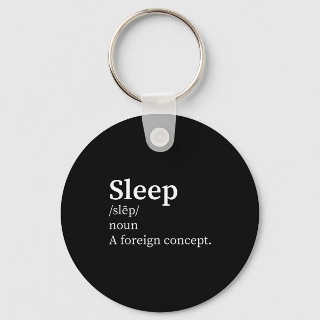 Chaveiro Funny Definition Sleep A Foreign Concept New Paren (Frente)