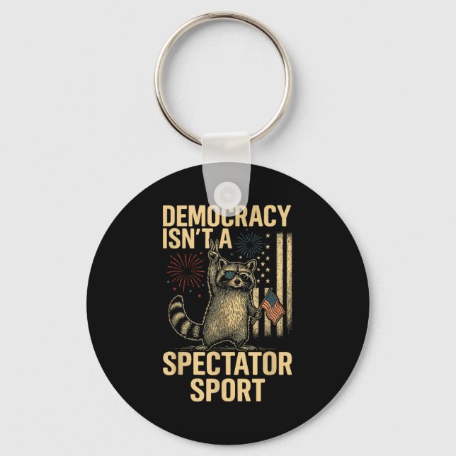 Chaveiro Funny Democracy Isn't A Spectator Srt  (Frente)