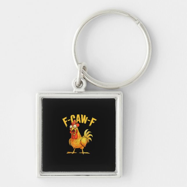 Chaveiro Funny F-Caw-F Chicken – Hilarious Crow Graphic Hum (Frente)