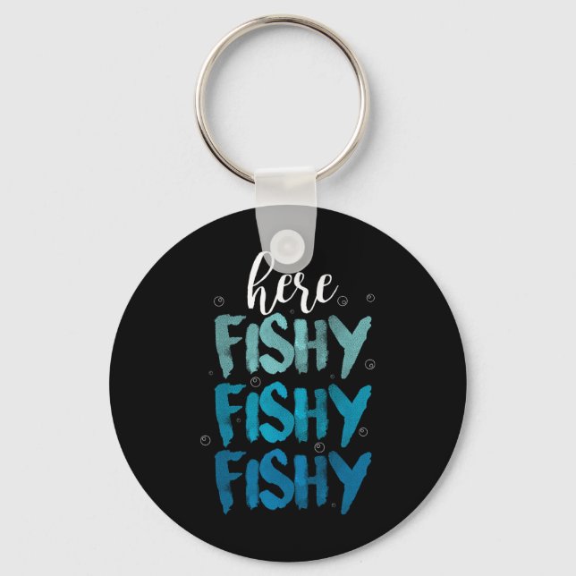 Chaveiro Funny Fishing Here Fishy Love Summer Lake Gift  (Frente)